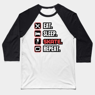 Eat Sleep Skate Repeat Baseball T-Shirt